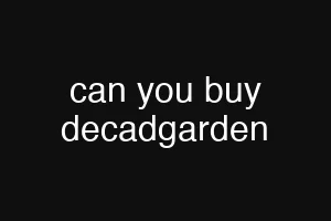 can you buy decadgarden
