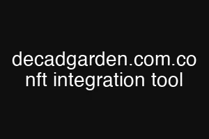 decadgarden.com.co nft integration tool