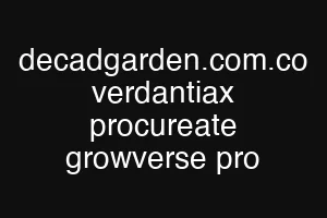 decadgarden.com.co verdantiax procureate growverse pro