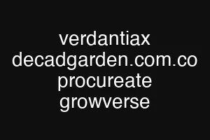 verdantiax decadgarden.com.co procureate growverse